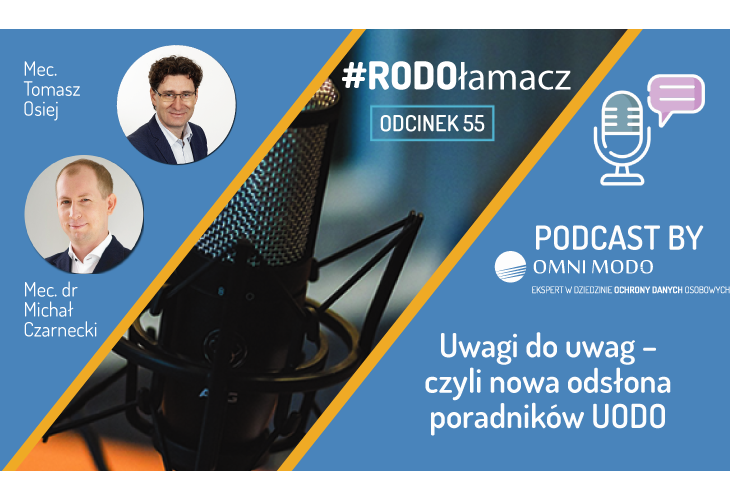 Uwagi do uwag czyli nowa odsłona poradników UODO - podcast RODOłamacz