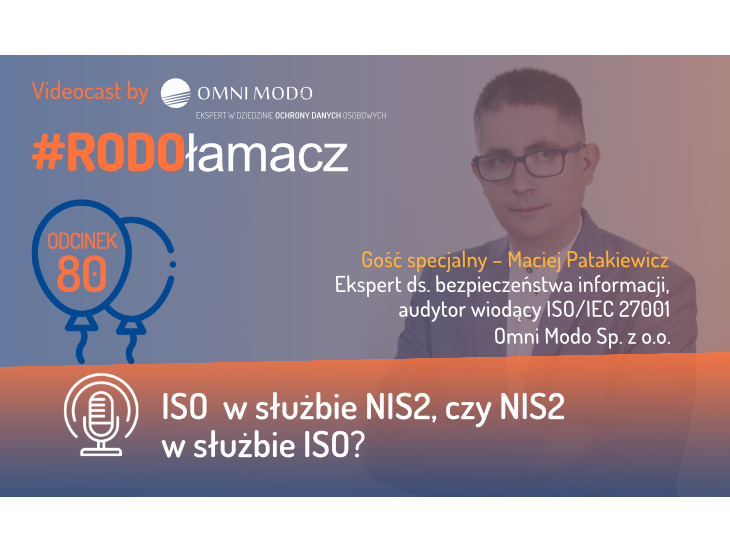ISO w służbie NIS2 czy NIS 2 w służbie ISO - specjalny odcinek videocastu #RODOłamacz