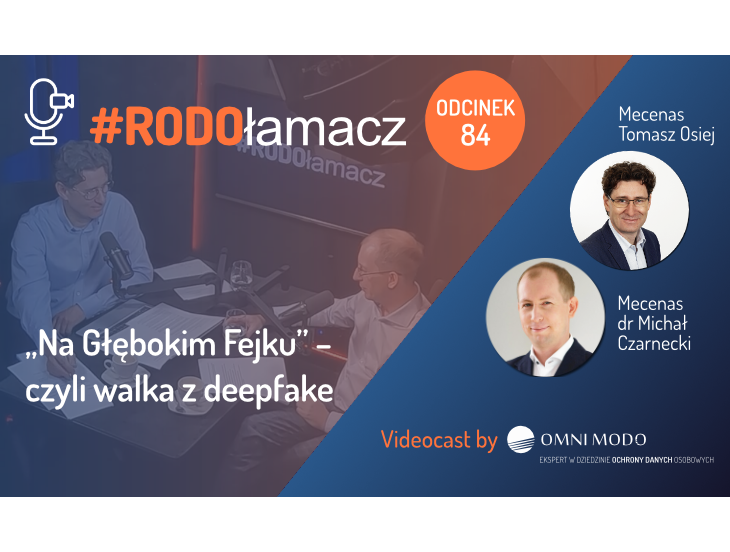 Na "Głębokim Fejku", czyli walka z deepfake - videocast #RODOłamacz
